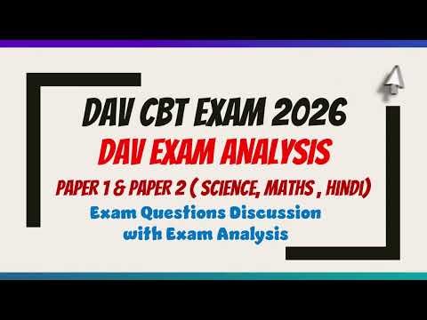 DAV CBT Exam Analysis* Maths * Science and Hindi Questions Paper 1 and Paper 2 Questions Analysis