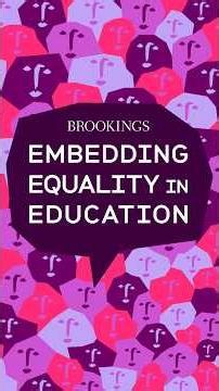 Embedding Equality in Education: A new podcast from the Brookings Institution