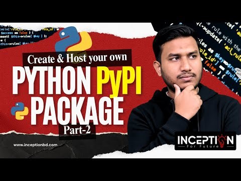 How to Create & Publish Your Own Python Package to PyPI (Step-by-Step) - Part 2 | Inception BD