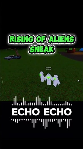 (Roblox) Rising Of Aliens | Echo Echo Sneak
