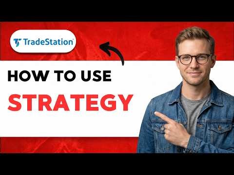 How to Use Tradestation Strategy [2026 Full Guide]