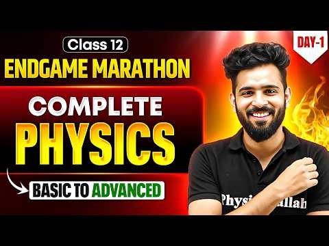 Class 12 Physics Marathon Day 1 🔥 | Complete Physics (Basic to Advanced) | Boards 2026 By Akshay Sir