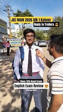 JEE MAIN 2026 Topper AIR-1 Kabeer | Class 12th Board English Exam Review 😎 |