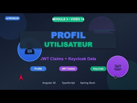 🎭 PROFIL UTILISATEUR : JWT CLAIMS + BACKEND DATA ! (Keycloak + Angular + Spring Boot - Vidéo 14/30)