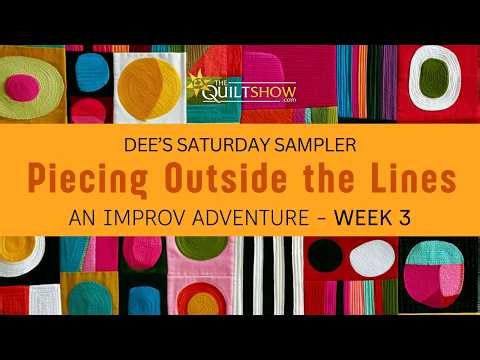 Dee's Saturday Sampler - Piecing Outside The Lines Week 3: Ombré Quilts