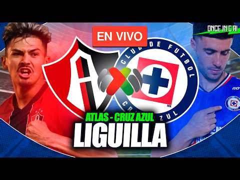 ATLAS VS CRUZ AZUL 🔴 PARTIDO EN VIVO 🏆 LIGUILLA | LIGA MX EN VIVO | APERTURA 2025 🔴 EN VIVO