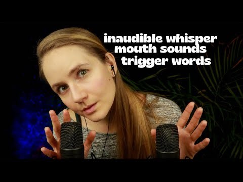 ASMR Ear to Ear Inaudible Whisper 🤫 Trigger Words & Mouth Sounds You Can FEEL