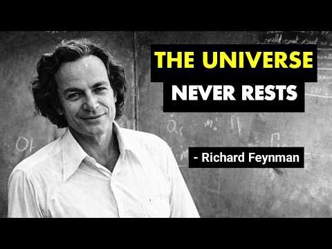 Why Everything in the Universe Keeps Moving (Feynman Explained It)