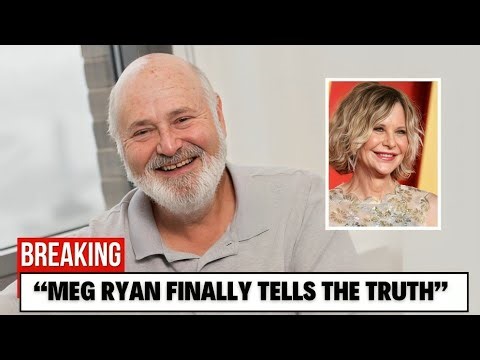 After Years of Silence, Meg Ryan Tells the Truth About Rob Reiner