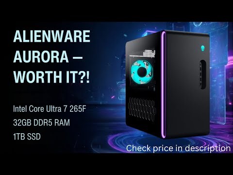 Review: Alienware Aurora | RTX 5070, Ultra 7, 32GB RAM & 1TB SSD