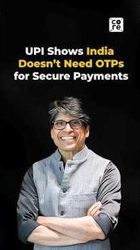 Why OTPs Are Failing and How UPI Changed Digital Authentication | The Core Report #OTP #UPI