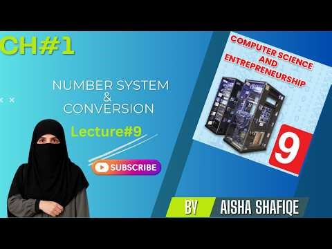 Chapter#1-Lect#9- Number systems and their Conversion Summary I 9th Computer Sci 2026-27