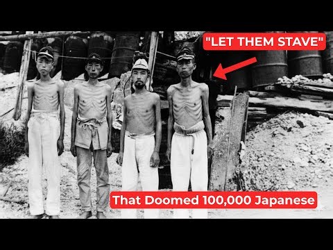 "Let Them Starve": The WW2 Strategy: That Doomed 100,000 Japanese