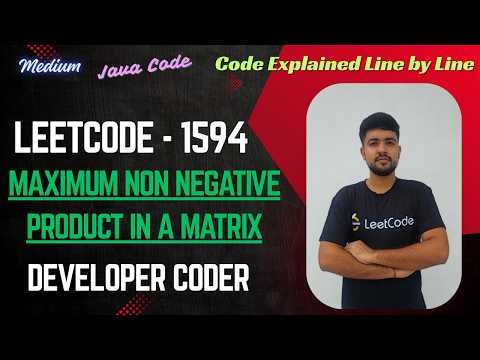 Maximum Non Negative Product in a Matrix | LeetCode 1594 | Java Code | Developer Coder
