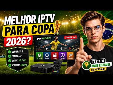 MELHOR IPTV PARA COPA 2026? ⚽📺 TESTEI O IPTV MAIS ESTÁVEL DO MERCADO