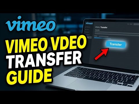 How to Transfer Videos with Vimeo - Detailed Guide