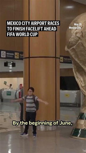 Mexico City airport races to finish facelift ahead FIFA World Cup