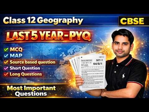 Class 12 Geography Last 5 Years PYQ (2021-2025) | CBSE Board Exam 2026 Important Questions Map MCQ