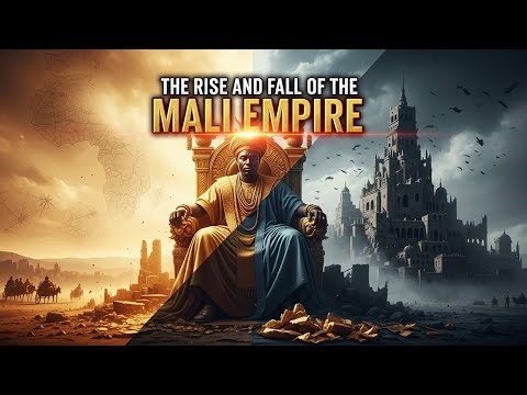 The Rise and Fall of the Mali Empire 