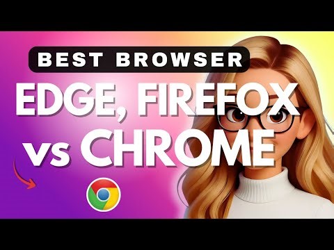 Chrome vs Edge vs Firefox — Which Browser Is Best in 2025