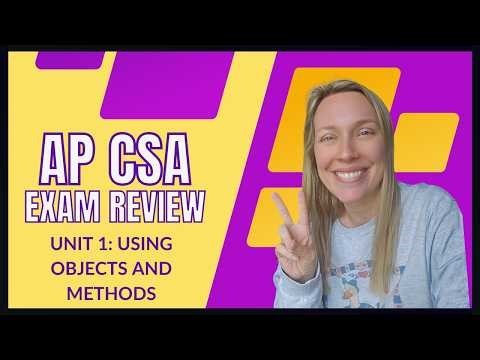 AP Computer Science A Unit 1 Review | Objects & Methods (AP CSA Exam Prep)