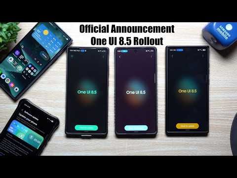 Samsung One UI 8.5 Official Rollout Begins Today - Dates, Regions & Devices