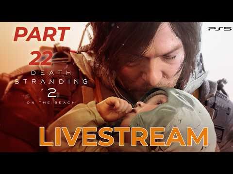 Death Stranding 2 : On the Beach - Part 22 LiveStream Gameplay #Livestream #ps5 #deathstranding2
