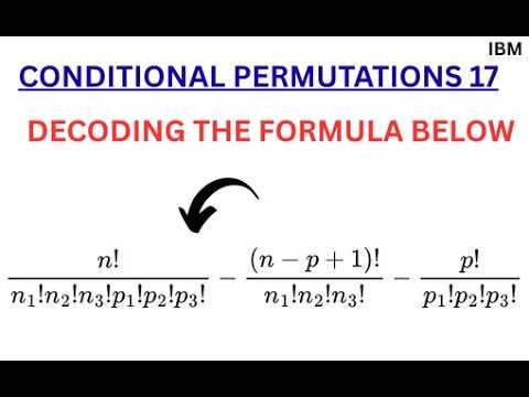 CONDITIONAL PERMUTATIONS 17 | Treating Two Or More Objects As One Where Some Objects Are Similar.