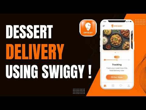 How to Use Swiggy for Dessert Delivery 2026 !