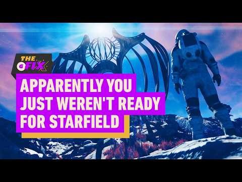 Apparently You Just Weren't Ready for Starfield - IGN Daily Fix