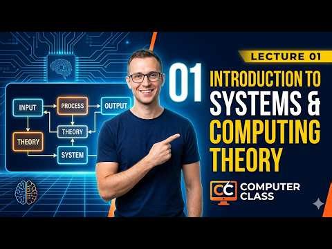 Introduction to Systems and Computing Theory | Computer Class Lecture 01
