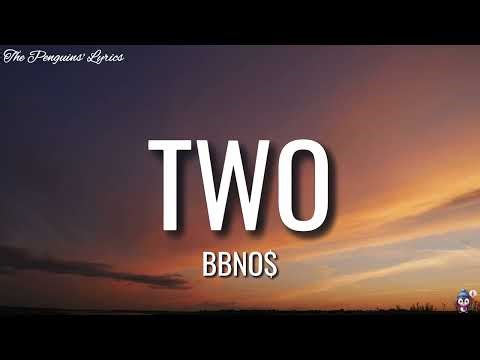 bbno$ – two (Lyrics) "That's left, right, left, right, left, right, go"