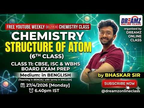 🧪 STRUCTURE OF ATOM (Class 06) | FREE LIVE CHEMISTRY CLASS | Class 11 CBSE, ISC & WBHS 💎