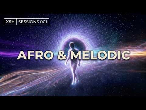 Melodic & Afro House Mix 2026 | Adriatique, RÜFÜS DU SOL, Keinemusik | XSH Sessions 001