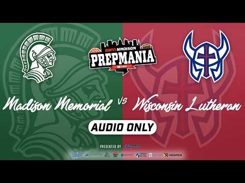 🔴 LIVE AUDIO ONLY: WIAA D1 State Title | #1 Wisconsin Lutheran vs #3 Madison Memorial | PrepMania