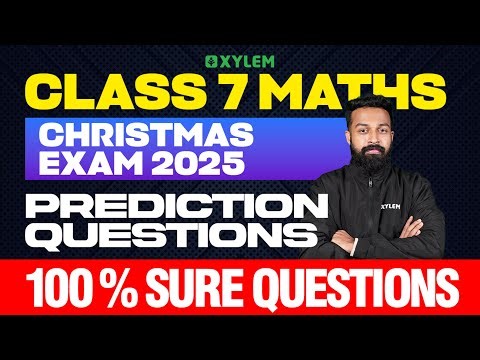 Class 7 Christmas Exam : Maths | Prediction Question / 100 % Sure Question | Xylem Class 7