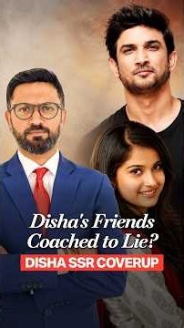 Exposed: Were Statements Manipulated to Sever Disha Salian-Sushant Link?