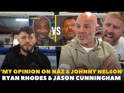 Ryan Rhodes ON PRINCE NASEEM HAMED LABELLING JOHNNY NELSON A “SNAKE” | Jason Cunningham | STEFY BULL
