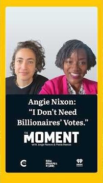 Angie Nixon: “I Don’t Need Billionaire Votes” | The Moment Podcast