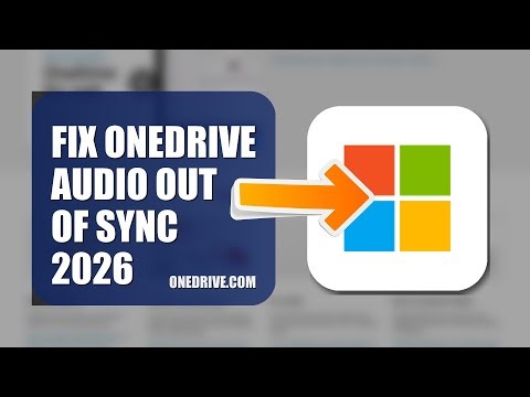 How To Fix OneDrive Audio Out Of Sync 2026