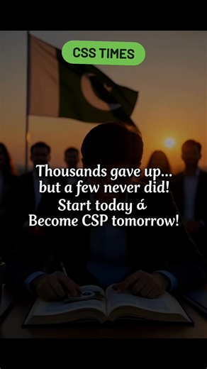 From Aspirant to CSP – Your Journey Starts NOW! #CSS #CSS2025 #csstimes #CSSPakistan #CSSExam #FPSC #CivilServices #CSP #Pakistan #Motivation #StudyHard #Success #ExamPreparation #PakistanZindabad #CSSAspirants #Topper #MotivationalReels #ReelsPakistan #ViralReels #StudyMotivation #PakistanArmy #CurrentAffairs #EnglishEssay #PakistanAffairs #OptionalSubjects #InterviewTips #NeverGiveUp #HardWork #DreamBig #CivilService | CSS Times