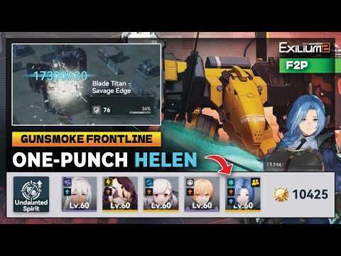 GUNSMOKE FRONTLINE : BLADE TITAN | EASY F2P CLEAR WITH HELEN ONE SHOT | SCORE: 10425 [GFL2: EXILIUM]