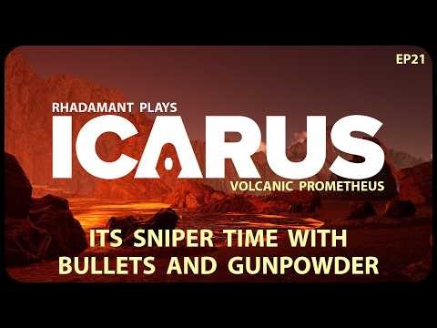 It's Sniper Time With Bullets and Gunpowder in Icarus - Volcanic Prometheus Run // EP21
