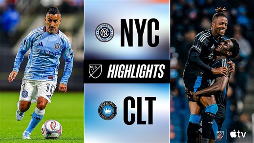 New York City FC vs. Charlotte FC | Full Match Highlights | LATE BANGER!