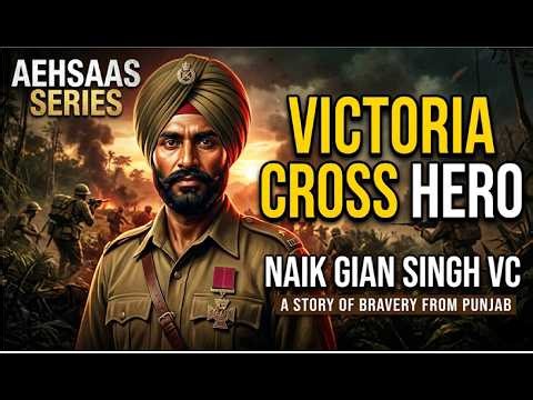 Nayak Gian Singh: The Braveheart of Punjab | Victoria Cross Story