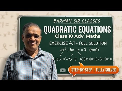 Class 10 Advanced Maths | Quadratic Equations | Exercise 4.1 Full Solutions