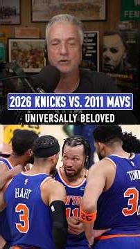 Which NBA championship would be more universally beloved: the 2026 Knicks or the 2011 Mavs? 🤔