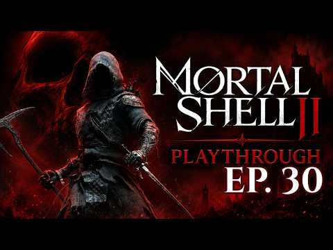 Mortal Shell 2 | Full Playthrough – Episode 30 | PS5