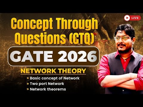 L01 Network Theory | GATE 2026 | CTQ - Part 1 | Umesh Dhande Sir