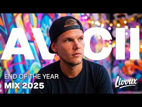 AVICII FOREVER ◢ ◤ Best Of Avicii - End Of 2025 Mix by Livvux